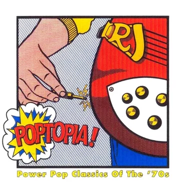 Poptopia! Power Pop Classics of the ’70s by Various Artists - album cover