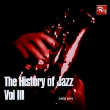 The History of Jazz, Volume III by Various Artists - album cover