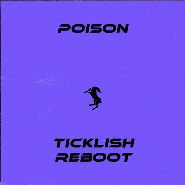 Poison (Ticklish Reboot)