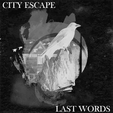 Last Words by City Escape - album cover