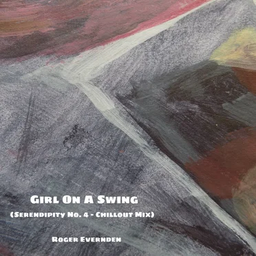 Girl on a Swing (Serendipity No. 4 - Chillout Mix)