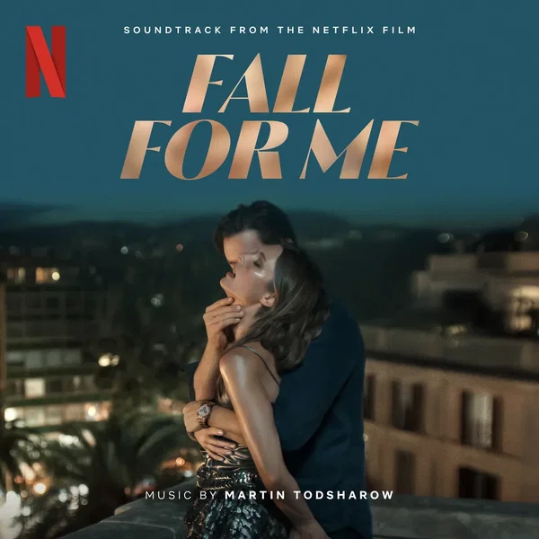 Fall For Me: Soundtrack from the Netflix Film