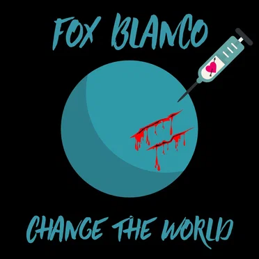 Change the World by Fox Blanco - album cover