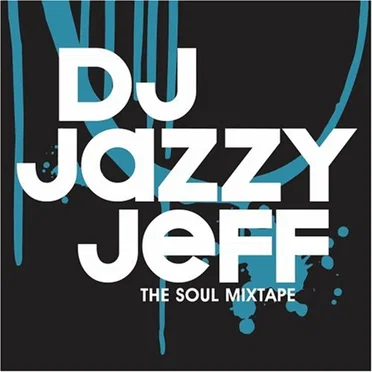 The Soul Mixtape by DJ Jazzy Jeff - album cover