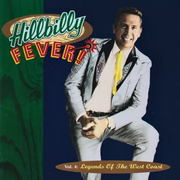 Hillbilly Fever, Volume 4: Legends of the West Coast by Various Artists - album cover