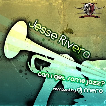 Can I Get Some Jazz by Jesse Rivera - album cover