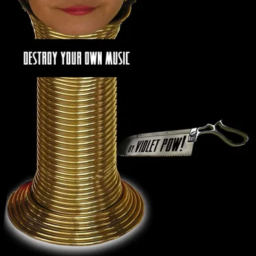 Destroy Your Own Music by Violet Pow - album cover