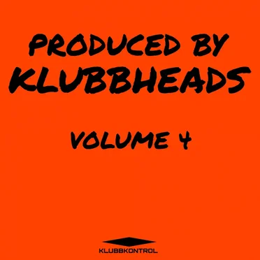 Produced By Klubbheads, Vol. 4 by Various Artists - album cover