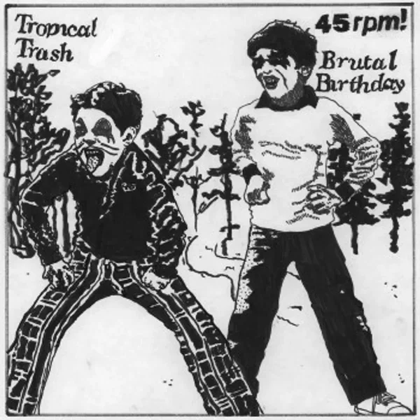 Tropical Trash / Brutal Birthday