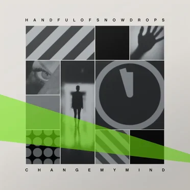Change My Mind by Handful of Snowdrops - album cover