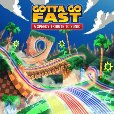 Gotta Go Fast: A Speedy Tribute to Sonic by Various Artists - album cover