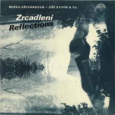 Zrcadlení (Reflections) by Mirka Křivánková - album cover