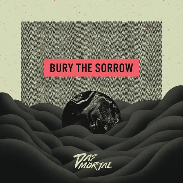 Bury the Sorrow