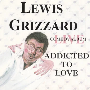 Addicted To Love by Lewis Grizzard - album cover