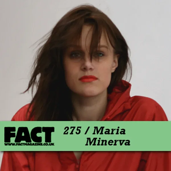 FACT Mix 275: Maria Minerva