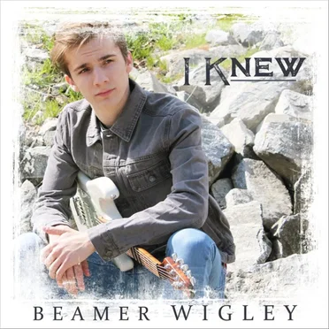 I Knew by Beamer Wigley - album cover