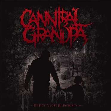 Feed Your Food by Cannibal Grandpa - album cover