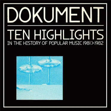 Dokument: Ten Highlights In The History Of Popular Music 1981>1982 by Various Artists - album cover