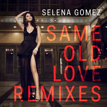 Same Old Love (remixes)