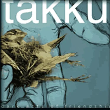 Dark Acts of Friendship by Atakku - album cover