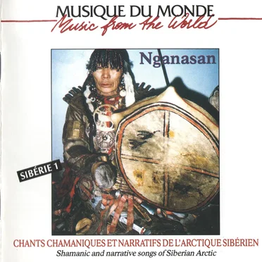 Chants chamaniques et narratifs de l’Arctique sibérien (Nganasan), Sibérie 1 by Various Artists - album cover