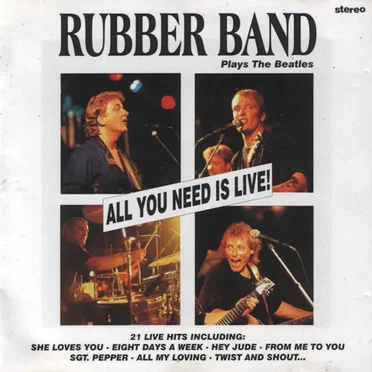 All You Need Is Live! by Rubber Band - album cover