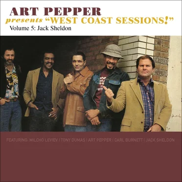Art Pepper Presents West Coast Sessions, Vol. 5: Jack Sheldon