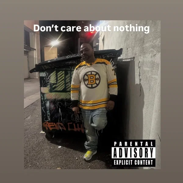 Dont care about nothing