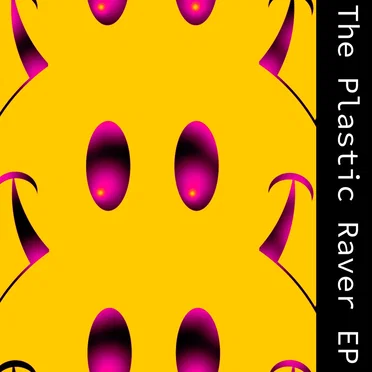 The Plastic Raver EP