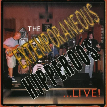 The Extemporaneous Hipperoos
