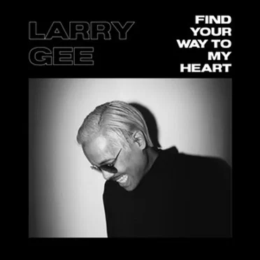 Find Your Way to My Heart by Larry g(EE) - album cover