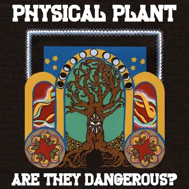 Are They Dangerous? by Physical Plant - album cover