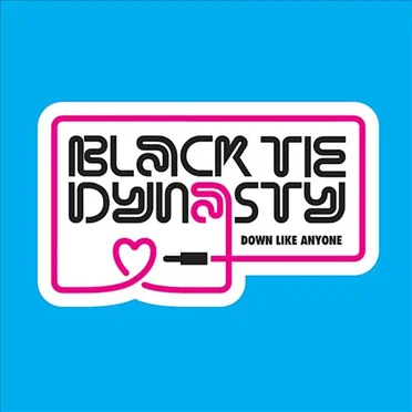 Down Like Anyone by Black Tie Dynasty - album cover
