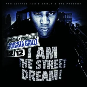 I Am the Street Dream! by DJ Drama - album cover