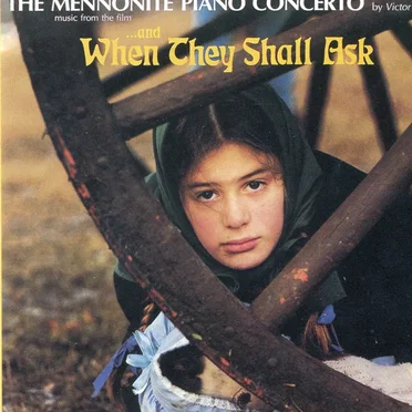 The Mennonite Piano Concerto by Victor Davies & Music From the Film and When They Shall Ask by Various Artists - album cover