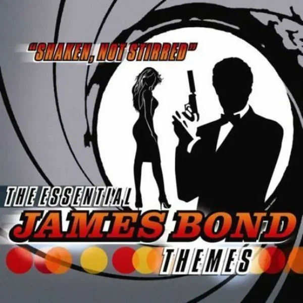 "Shaken, Not Stirred" The Essential James Bond Themes