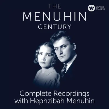The Menuhin Century: Complete Recordings with Hephzibah Menuhin