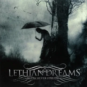 Bleak Silver Streams by Lethian Dreams - album cover