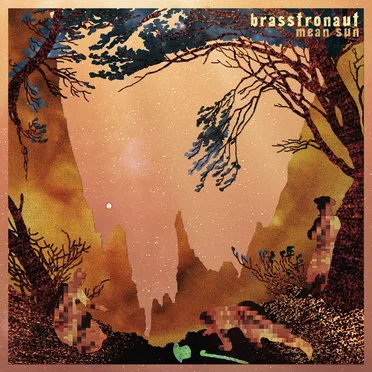 Mean Sun by Brasstronaut - album cover