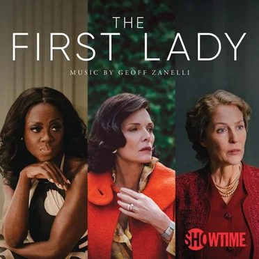 The First Lady: Season 1 (Music From the Original TV Series)
