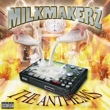 The Anthems by MilkMakerz - album cover