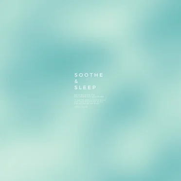 SOOTHE & SLEEP, Vol.11