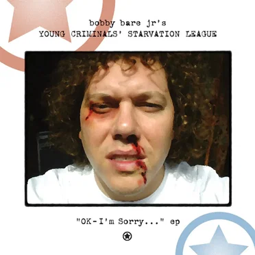 'OK - I'm Sorry...' EP by Bobby Bare Jr.'s Young Criminals' Starvation League - album cover