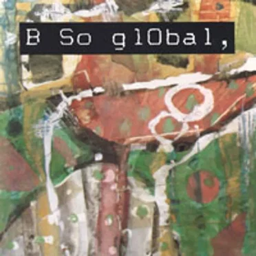 B So glObal by B So glObal - album cover