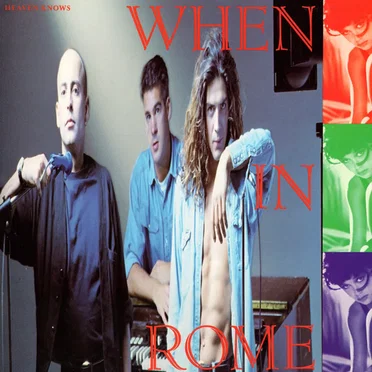 Heaven Knows by When in Rome - album cover