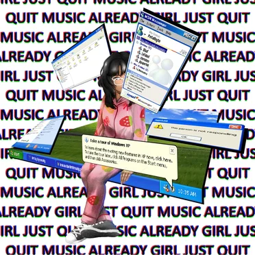 girl just quit music already by Petalbyte - album cover