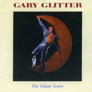 The Glam Years by Gary Glitter - album cover