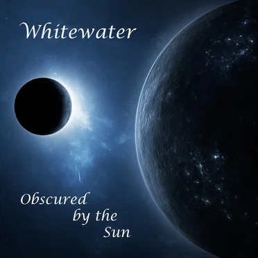 Obscured by the Sun by Whitewater - album cover