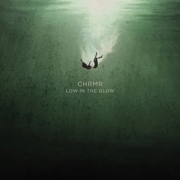 Low in the Glow by CHRMR - album cover