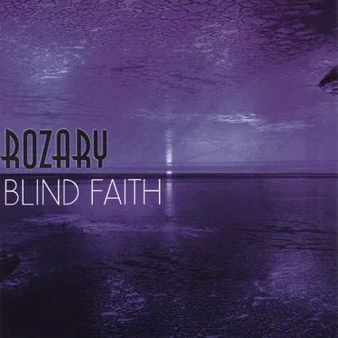BLIND FAITH by ROZARY - album cover